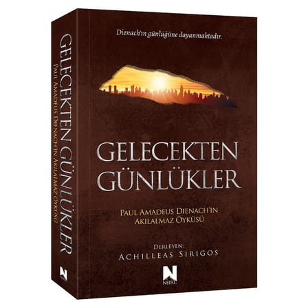 Gelecekten Günlükler: Paul Amadeus Dienach'ın Hikayesi