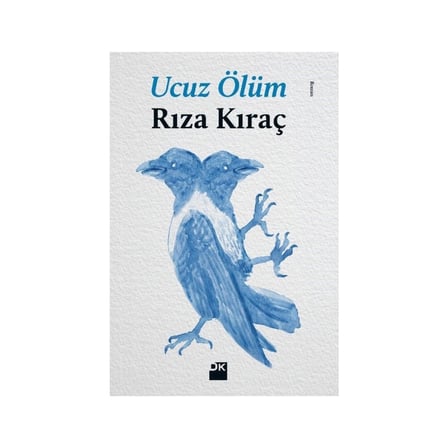 Rıza Kıraç'ın Ucuz Ölüm Üzerine Yazdığı Ciltli Roman - Normal Boy, 300 Sayfa