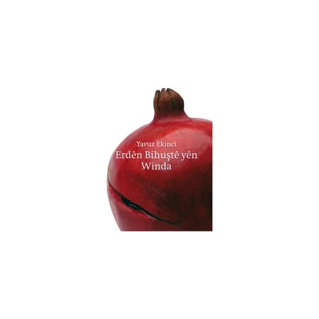 Erdên Bihuştê Yên Winda - Roman, Türkçe