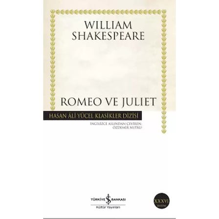 William'ın Romeo ve Juliet Üzerine Duygusal Bir Yaklaşım