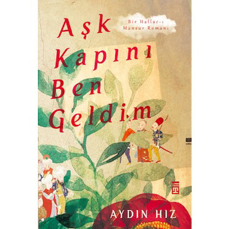 Aydın'dan Bir Hallac: Aşk ve İnanç Üzerine Derin Bir Roman
