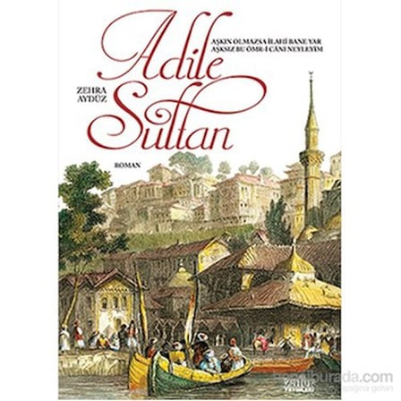 Adile Sultan ve Zehra İlişkisi Üzerine Bir Analiz