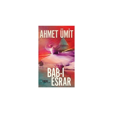 Bab-ı Esrar - Ahmet'ten Gizemli Bir Roman