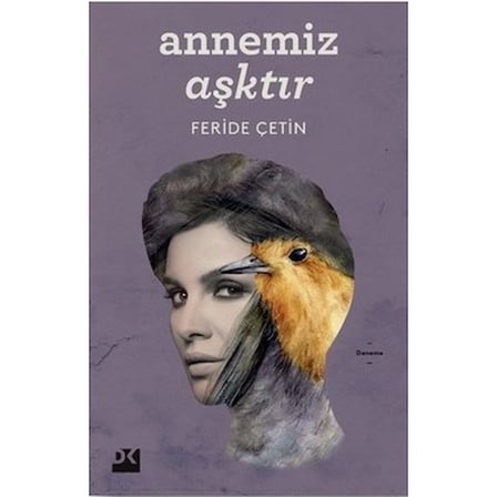 Feride'nin Annemiz Aşktır Üzerine Yazdığı Eser - 290 Sayfa