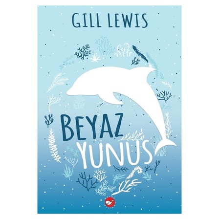 Gill'in Beyaz Yunus: Denizlerin Gizemi
