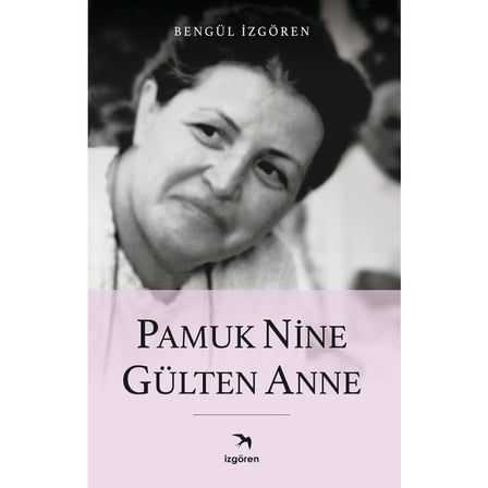 Pamuk Nine - Aile ve Geleneklerin Hikayesi