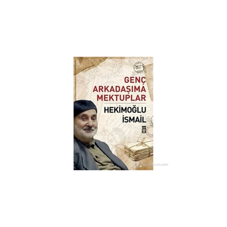 Genç Arkadaşıma Mektuplar: Hekimoğlu'nun Yazıları