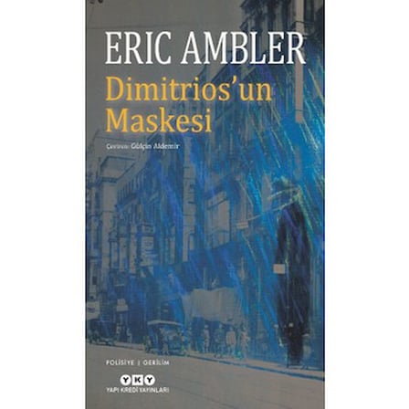 Eric'in Kaleminden Dimitrios'un Maskesi - Gizemli Bir Serüven