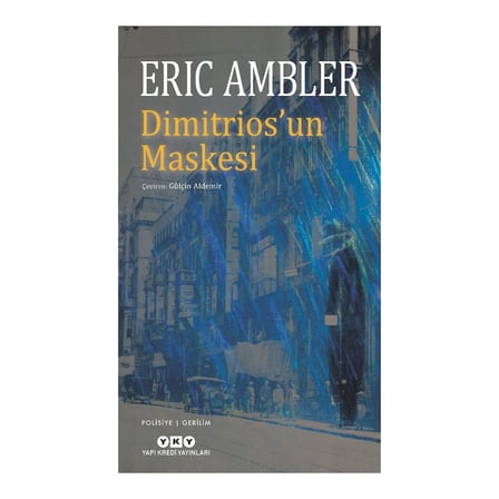Eric'in Kaleminden Dimitrios'un Maskesi - Gizemli Bir Serüven