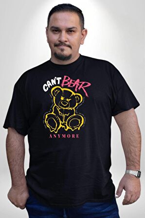 Daha Fazla Dayanamıyorum Teddy Siyah Büyük Beden Erkek Kadın Unisex Basic Ön Baskılı Tişört