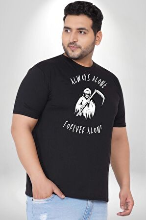 Her Zaman Yalnız Daima Yalnızlık Azrail Siyah Büyük Beden Erkek Kadın Unisex Basic Ön Baskılı Tişört