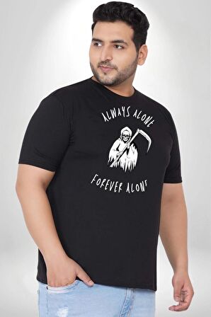 Her Zaman Yalnız Daima Yalnızlık Azrail Siyah Büyük Beden Erkek Kadın Unisex Basic Ön Baskılı Tişört
