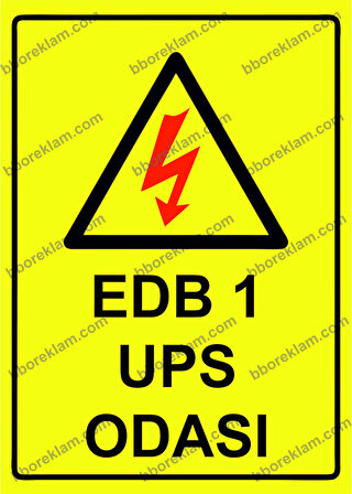 EDB 1 UPS Odası Uyarı Levhası