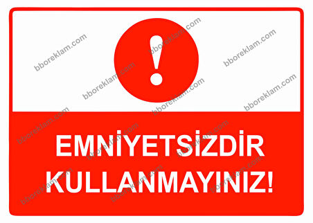 Ehliyetsizdir Kullanmayınız Uyarı Levhası