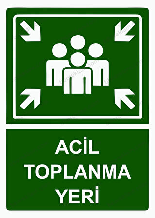 Acil Toplanma Yeri Uyarı Levhası