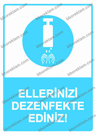 Ellerinizi Dezenfekte Ediniz! Uyarı Levhası