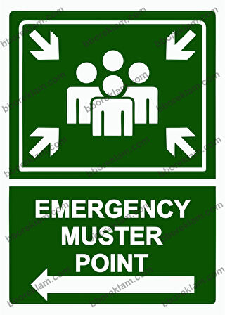 EMERGENCY MUSTER POINT Uyarı Levhası