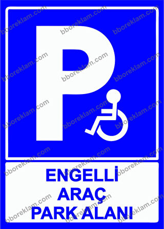 Engelli Araç Park Alanı Uyarı Levhası