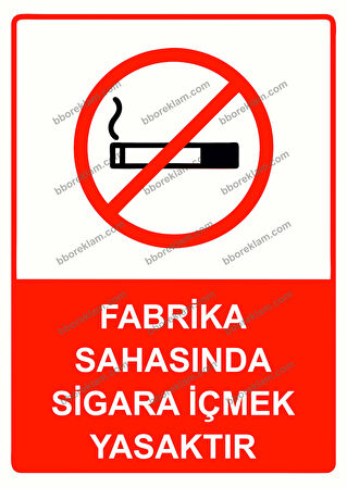 Fabrika Sahasında Sigara İçmek Yasaktır Uyarı Levhası