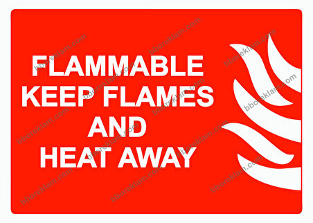 FLAMMABLE KEEP FLAMES AND HEAT AWAY Uyarı Levhası