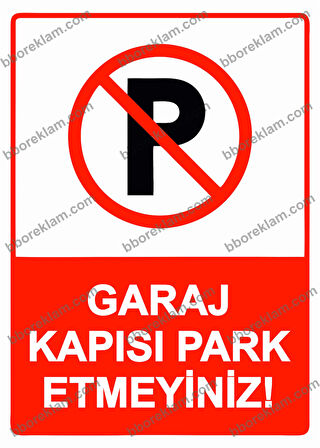 Garaj Kapısı Park Etmeyiniz! Uyarı Levhası