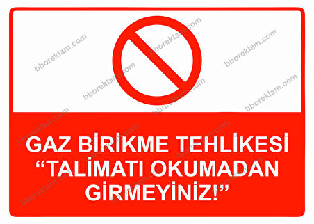Gaz Birikme Tehlikesi’’Talimatı Okumadan Girmeyiniz!’’ Uyarı Levhası