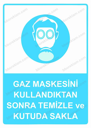 Gaz Maskesini Kullandıktan Sonra Temizle ve Kutuda Sakla Uyarı Levhası