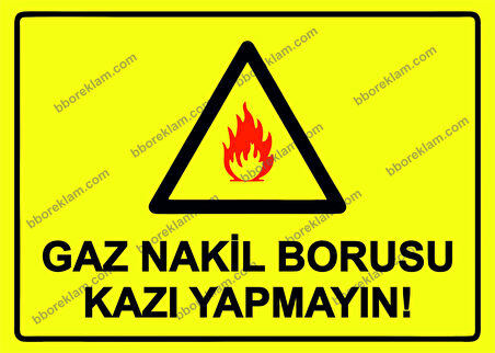 Gaz Nakil Borusu Kazı Yapmayın! Uyarı Levhası