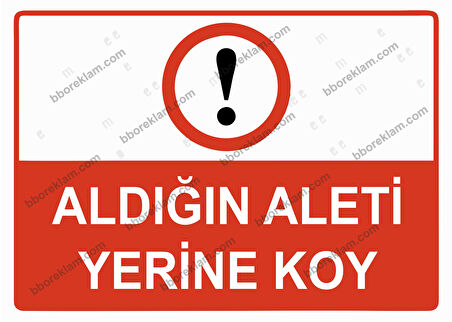 Aldığın Aleti Yerine Koy Uyarı Levhası