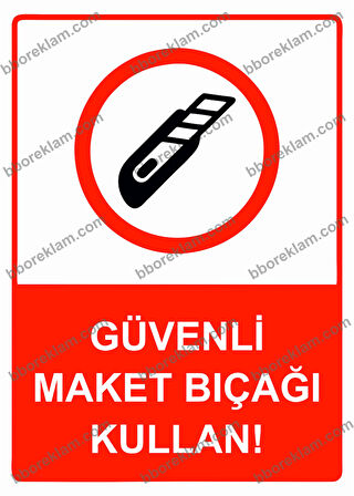 Güvenli Maket Bıçağı Kullan! Uyarı Levhası