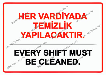 Her Vardiyada Temizlik Yapılacaktır Every Shıft Must Be Cleaned. Uyarı Levhası