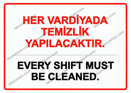 Her Vardiyada Temizlik Yapılacaktır Every Shıft Must Be Cleaned. Uyarı Levhası