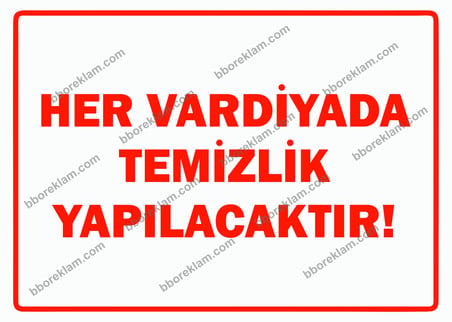 Her Vardiyada Temizlik Yapılacaktır Uyarı Levhası