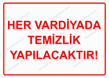 Her Vardiyada Temizlik Yapılacaktır! Uyarı Levhası