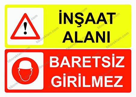 İnşaat Alanı Baretsiz Girilmez Uyarı Levhası