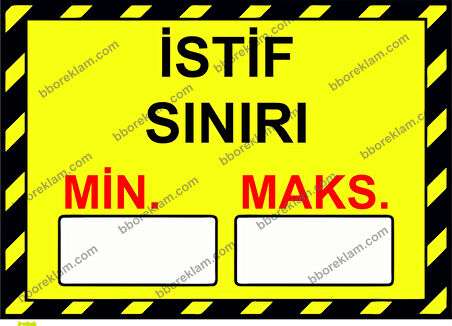 İstif Sınırı Min( ).Maks( ). Uyarı Levhası