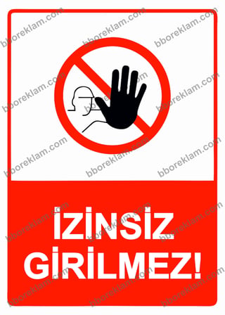 İzinsiz Girilmez! Uyarı Levhası