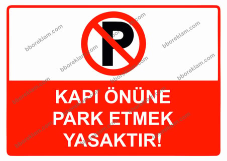 Kapı Önüne Park Etmek Yasaktır! Uyarı Levhası