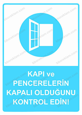 Kapı ve Pencerelerin Kapalı Olduğunu Kontrol edin! Uyarı Levhası