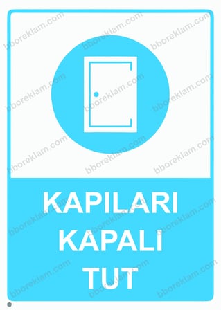 Kapıları Kapalı Tut Uyarı Levhası