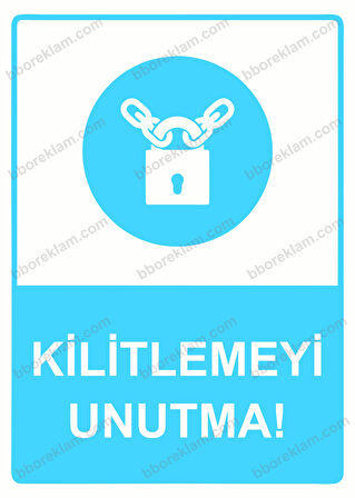 Kilitlemeyi Unutma! Uyarı Levhası