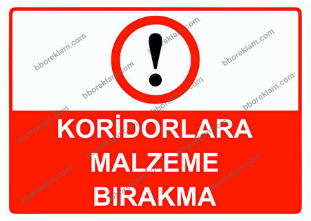 Koridorlara Malzeme Bırakma Uyarı Levhası