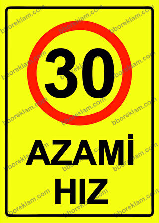 30 Azami Hız Uyarı Levhası