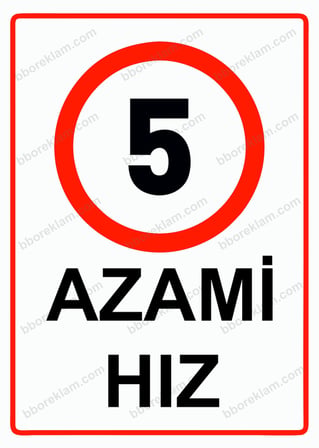 5 Azami Hız Uyarı Levhası