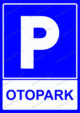 Otopark Uyarı Levhası