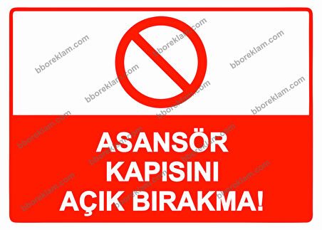 Asansör Kapısını Açık Bırakma! Uyarı Levhası