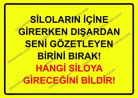 Özel Mülk Girmek Yasaktır! Uyarı Siloların İçine Girerken Dışardan Seni Gözetleyen Birini Bırak! Hangi Siloya Gideceğini   Bildir! Uyarı Levhası