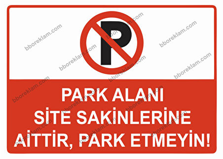 Park Alanı Site Sakinlerine Aittir, Park Etmeyiniz Uyarı Levhası