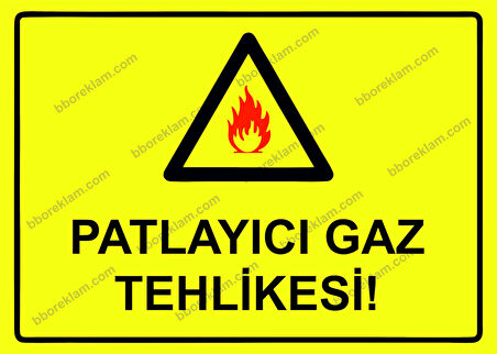 Patlayıcı Gaz Tehlikesi! Uyarı Levhası