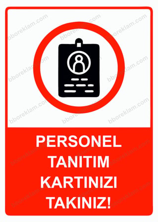 Personel Tanıtım Kartınızı Takınız! Uyarı Levhası